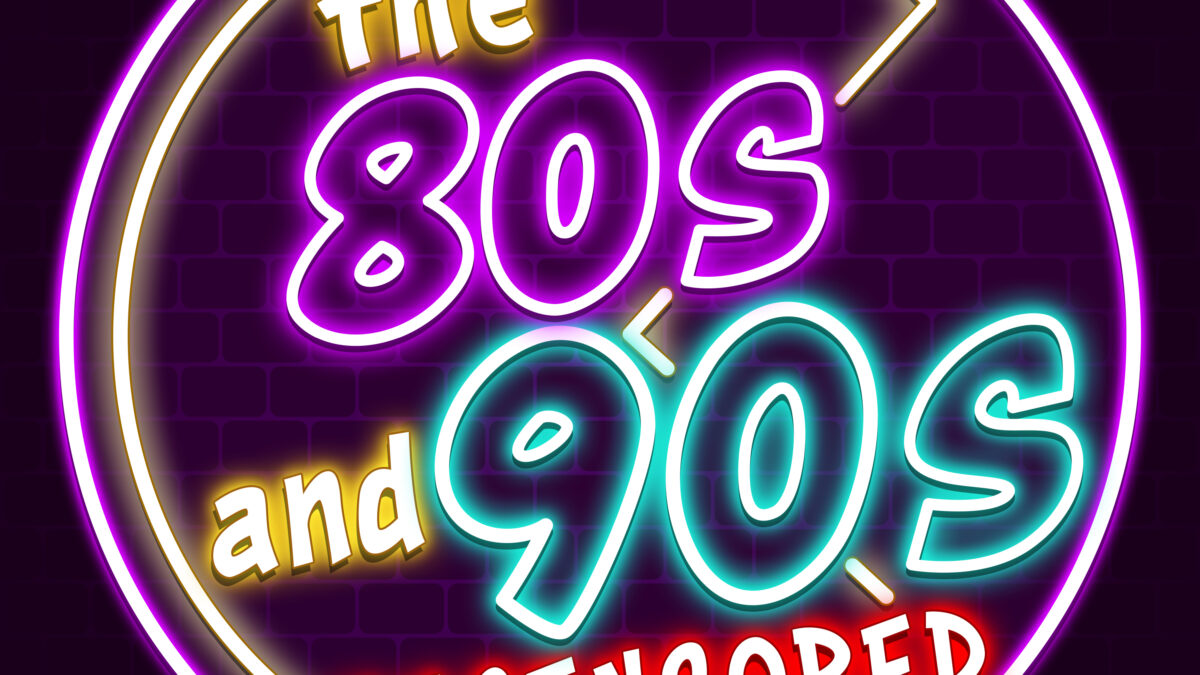 80s and 90s Uncensored